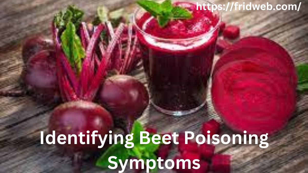 Beet Poisoning Symptoms