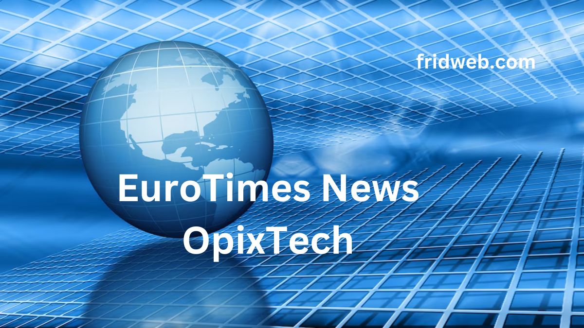 EuroTimes News OpixTech